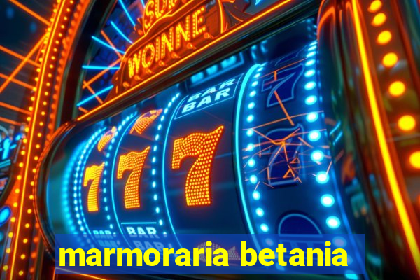 marmoraria betania